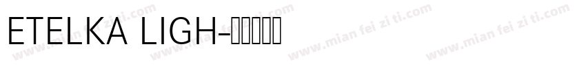 ETELKA LIGH字体转换